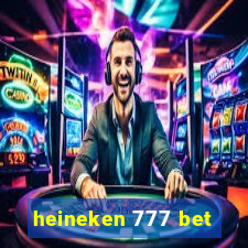 heineken 777 bet